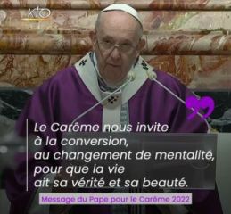 Messages de Carême 2022 Pape François KTO